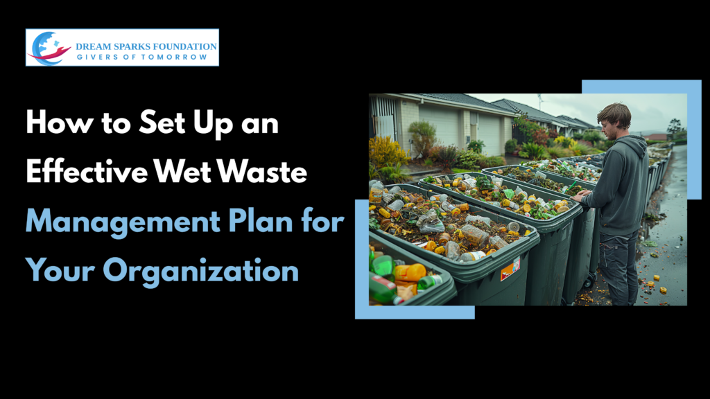 Effective wet waste management plan for businesses